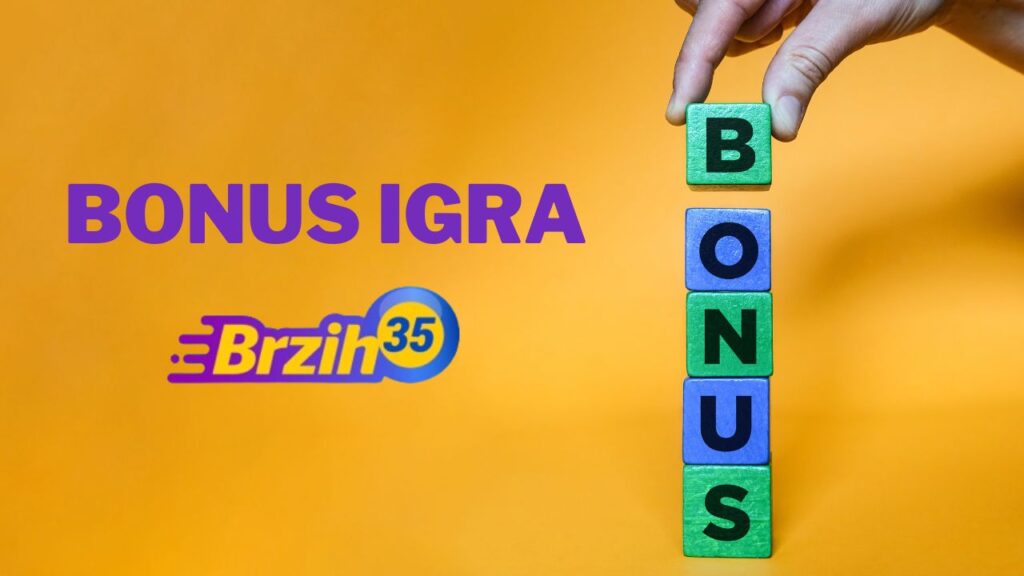 bonus igra u brzih 35