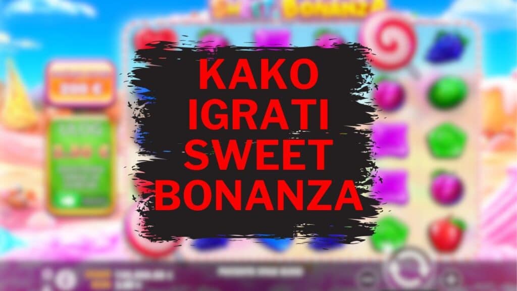 kako igrati slot igru sweet bonanza