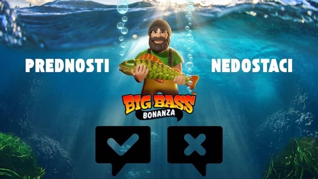 prednosti i nedostaci igre big bass bonanza