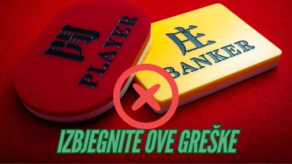 greške koje treba izbjeći u baccaratu