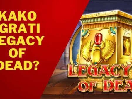 Kako igrati Legacy of Dead?