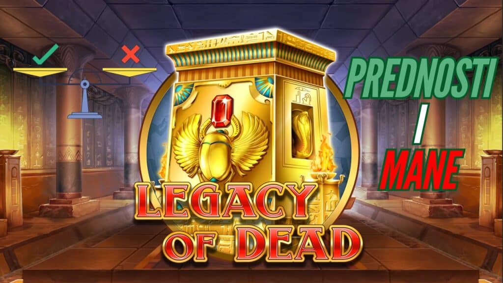 prednosti i mane igre legacy of dead