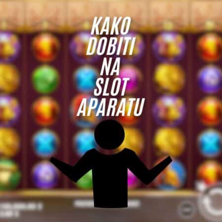 6 provjerenih strategija kako dobiti na slot aparatu