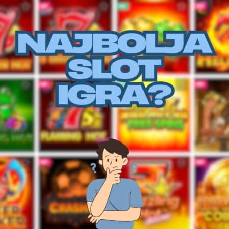 Koja je najbolja slot igra?