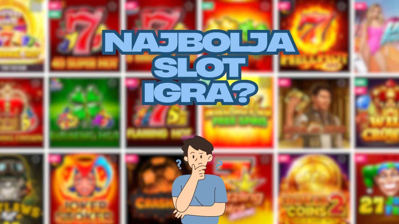 Koja je najbolja slot igra