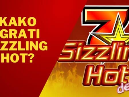 Kako igrati Sizzling Hot?