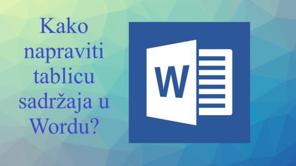 Kako napraviti tablicu sadržaja u Wordu?