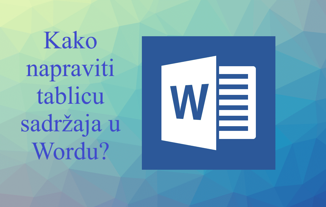 Kako napraviti tablicu sadržaja u Wordu?